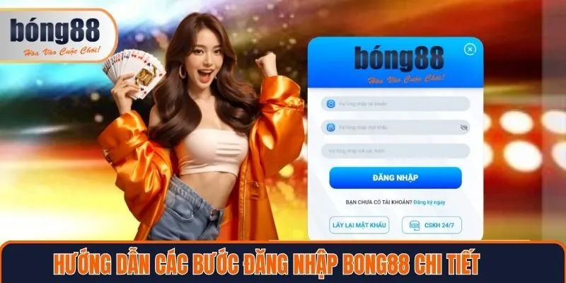 Thao tác các bước đăng nhập Bong88 chi tiết